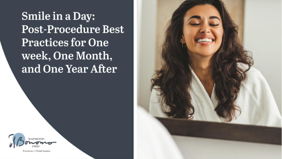 Smile in a Day: Post-Procedure Best Practices for One Week, One Month, and One Year After 
